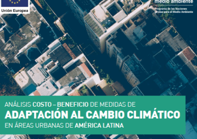 Elaboración de la Guía: Análisis costo – beneficio de medidas de adaptación al cambio climático en áreas urbanas de América Latina