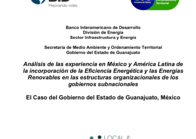 Análisis de las experiencias en México y América Latina de la incorporación de la Eficiencia Energética y las energías renovables en las estructuras organizacionales de los gobiernos subnacionales. El caso del Gobierno del Estado de Guanajuato